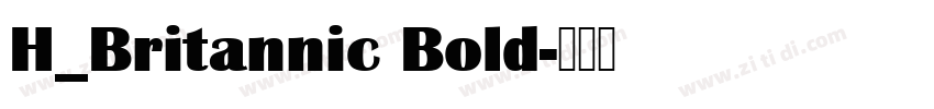 H_Britannic Bold字体转换